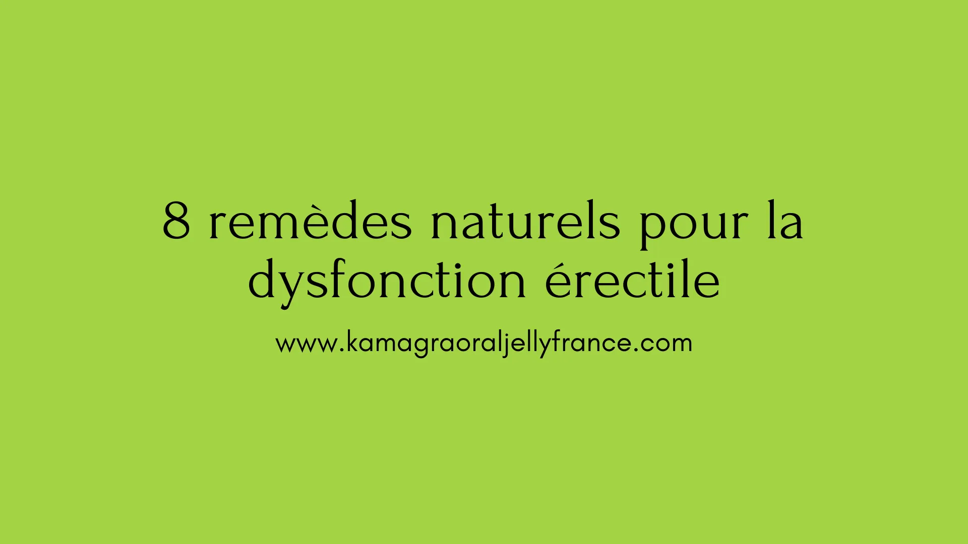 produits naturels pour dysfonction rectile